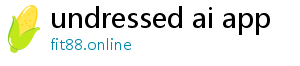 undressed ai app